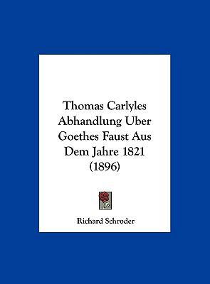 Thomas Carlyles Abhandlung Uber Goethes Faust A... [German] 1162295821 Book Cover