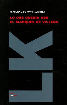 Lo que quería ver el marqués de Villena [Spanish] 8499536220 Book Cover