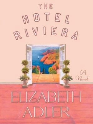 The Hotel Riviera [Large Print] 1587245272 Book Cover