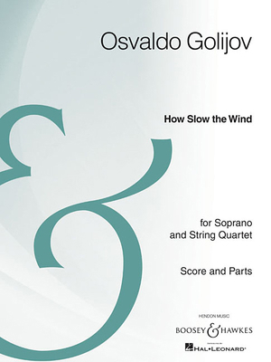How Slow the Wind: For Soprano and String Quart... 1476805415 Book Cover