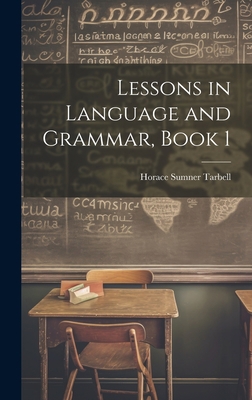 Lessons in Language and Grammar, Book 1 1020659203 Book Cover