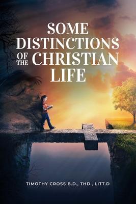 Some distinctions of the Christian Life 1838219161 Book Cover