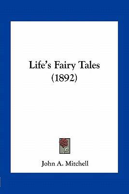 Life's Fairy Tales (1892) 1163963453 Book Cover