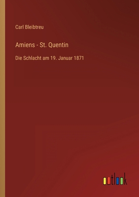 Amiens - St. Quentin: Die Schlacht am 19. Janua... [German] 3368434969 Book Cover