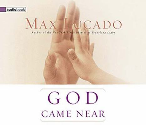 God Came Near 0849963788 Book Cover