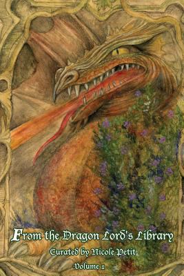 From the Dragon Lord's Library: Volume 1 0692618988 Book Cover