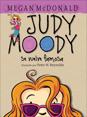 Judy Moody Se Vuelve Famosa (Judy Moody Gets Fa... [Spanish] 1417691301 Book Cover