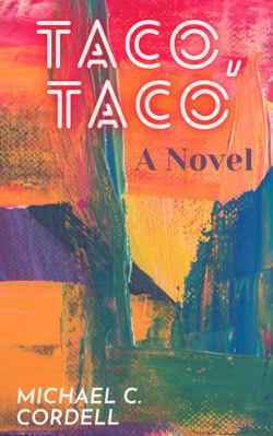 Taco, Taco: A Novel 0985698950 Book Cover