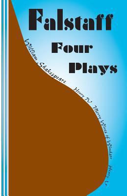 Falstaff: Four Plays: Henry IV 1 and 2, The Mer... 0942208749 Book Cover