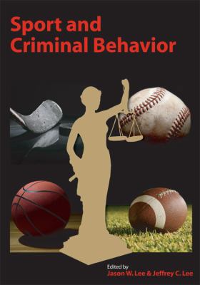 Sport and Criminal Behavior 1594605025 Book Cover