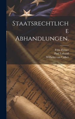 Staatsrechtliche Abhandlungen. [German] 1020626100 Book Cover