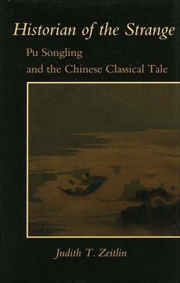 Historian of the Strange: Pu Songling and the C... 0804729689 Book Cover