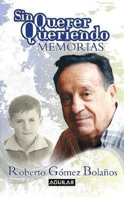 Sin querer queriendo [Spanish] 9707702656 Book Cover