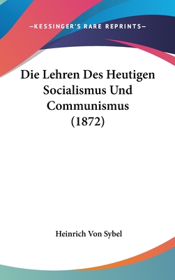 Die Lehren Des Heutigen Socialismus Und Communi... [German] 1162460113 Book Cover