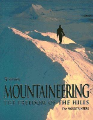 Mountaineering: The Freedom of the Hills 0898862019 Book Cover