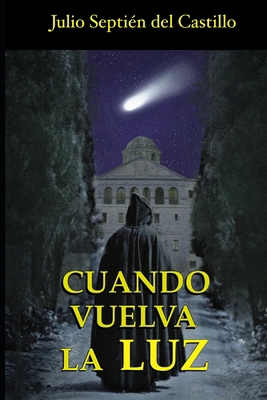 Cuando vuelva la Luz [Spanish] 1689763949 Book Cover