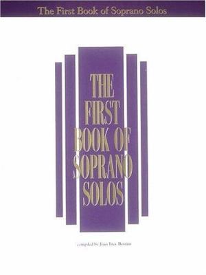 The First Book of Soprano Solos: Now with Book/... 0793503647 Book Cover