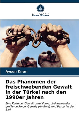 Das Phänomen der freischwebenden Gewalt in der ... [German] 6203598860 Book Cover