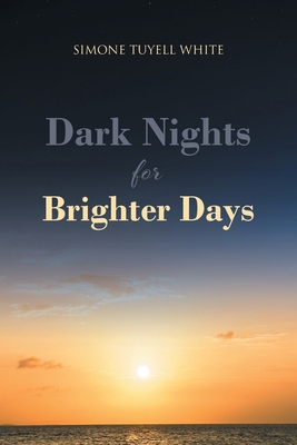 Dark Nights for Brighter Days 1639617418 Book Cover