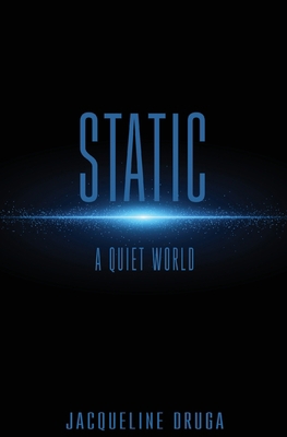 Static: A Quiet World 1839191740 Book Cover