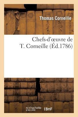 Chefs-d'Oeuvre de T. Corneille [French] 2012871267 Book Cover