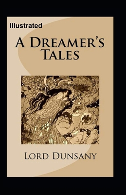 Paperback A Dreamer's Tales Illustrated Book