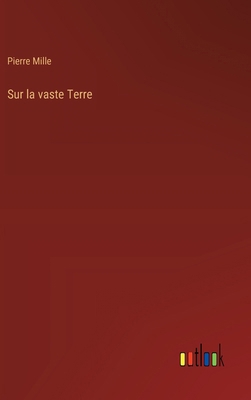 Sur la vaste Terre [French] 3368934031 Book Cover