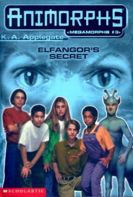 Elfangor's Secret (Animorphs, Megamorphs #3) 0590036394 Book Cover