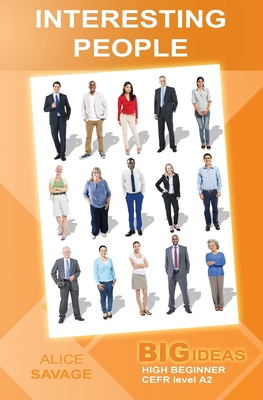 Interesting People: Big Ideas: High Beginner 1979146845 Book Cover