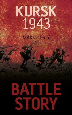 Kursk 1943 0752480561 Book Cover