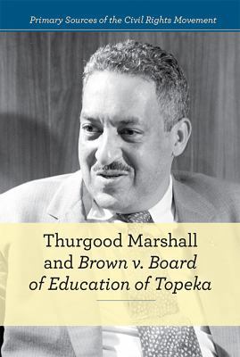 Thurgood Marshall and Brown V. Board of Educati... 1502618664 Book Cover