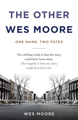 The Other Wes Moore: One Name, Two Fates 0385528191 Book Cover