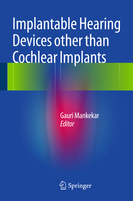 Implantable Hearing Devices Other Than Cochlear... 8132219090 Book Cover