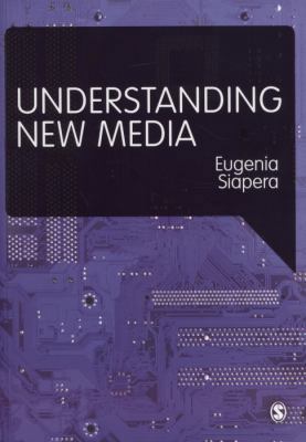 Understanding New Media 1848607792 Book Cover