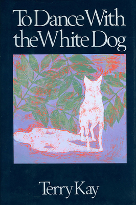 To Dance with the White Dog 1561450022 Book Cover