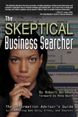 The Skeptical Business Searcher: The Informatio... 0910965668 Book Cover