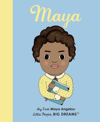 Maya Angelou: My First Maya Angelou [Board Book] 178603249X Book Cover