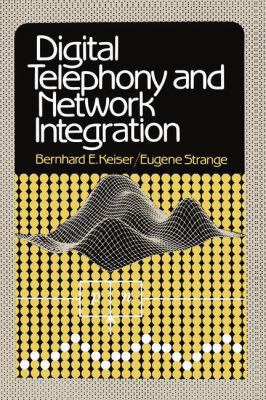 Digital Telephony and Network Integration 0442246595 Book Cover