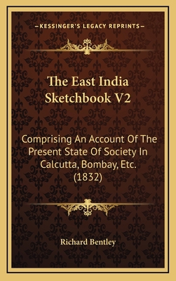 The East India Sketchbook V2: Comprising An Acc... 1165849887 Book Cover