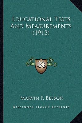 Educational Tests And Measurements (1912) 1164149091 Book Cover