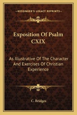 Exposition Of Psalm CXIX: As Illustrative Of Th... 1162967048 Book Cover