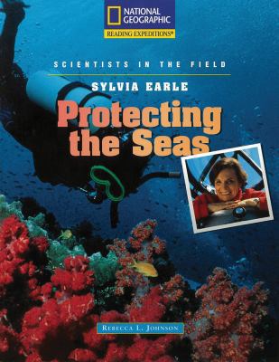 Sylvia Earle: Protecting the Seas (Nonfiction R... 0792288793 Book Cover