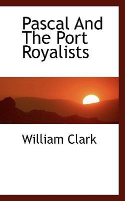 Pascal and the Port Royalists 1117208508 Book Cover