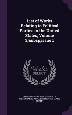 List of Works Relating to Political Parties in ... 1340599910 Book Cover