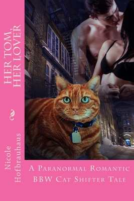 Her Tom, Her Lover: A Paranormal Romantic BBW C... 1499202628 Book Cover