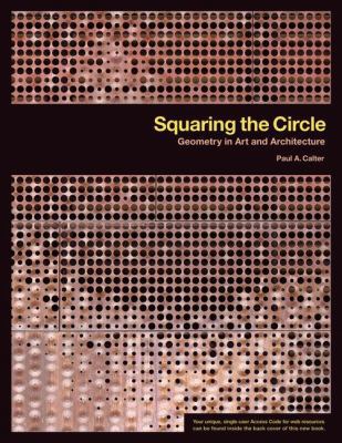 Squaring the Circle: Geometry in Art and Archit... 1930190824 Book Cover
