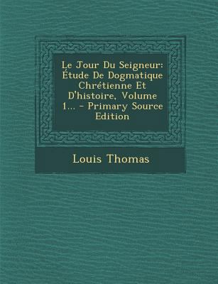 Le Jour Du Seigneur: ?tude De Dogmatique Chr?ti... [French] 1295490153 Book Cover