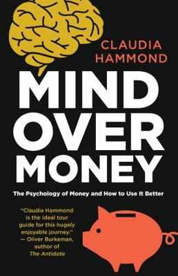Mind Over Money: The Psychology of Cash and How... 1770894713 Book Cover