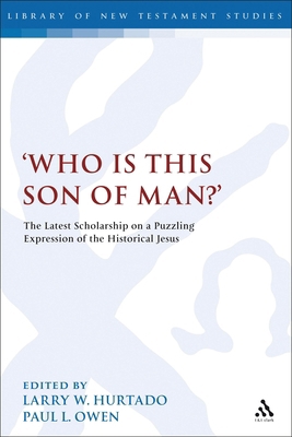 Who Is This Son of Man?': The Latest Scholarshi... 0567323315 Book Cover