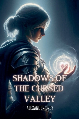 Shadows of the Cursed Valley B0DJDW91DD Book Cover